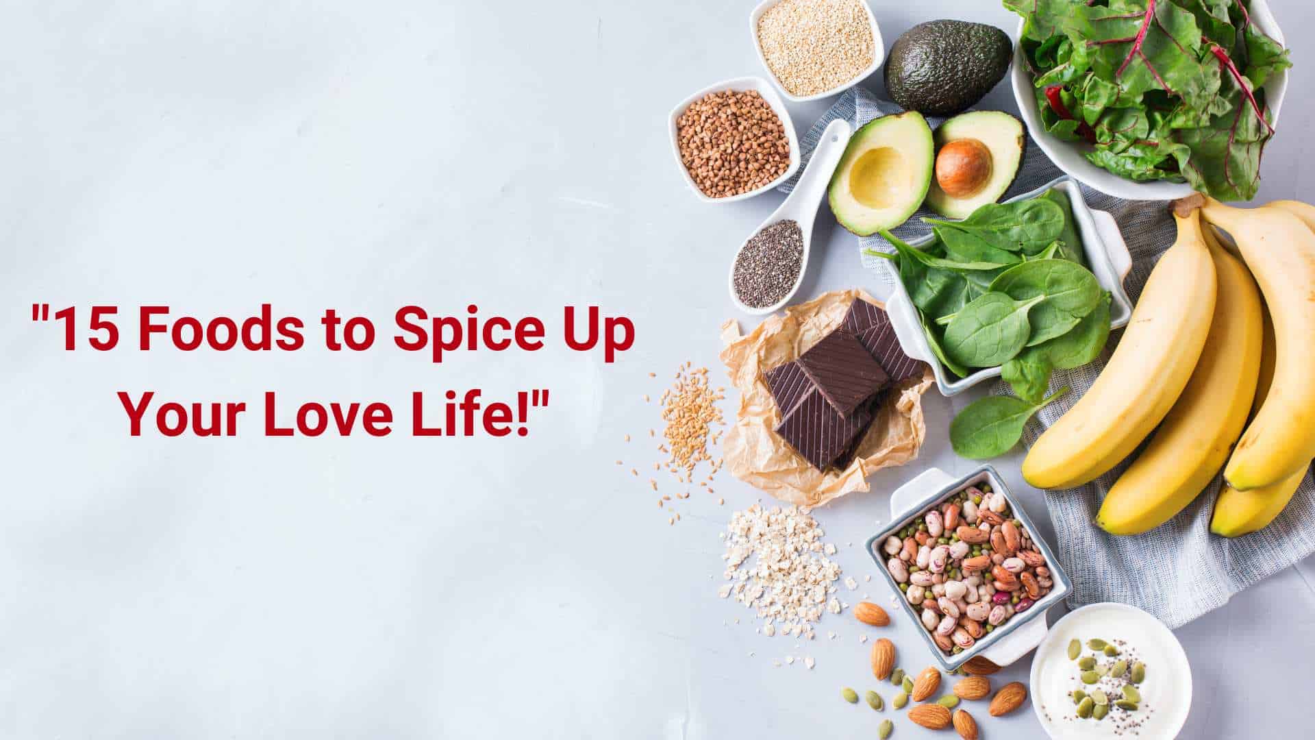 Foods that will spice up your love life